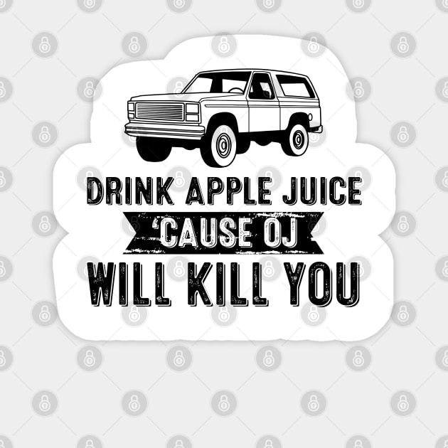 Retro Drink Apple Juice Because OJ Will Kill You Sticker by springins